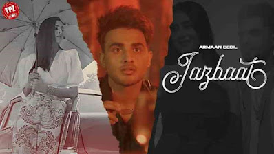 Jazbaat Lyrics ( जज़्बात ) – Armaan Bedil