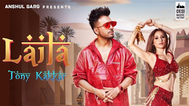 Nach Meri Laila Lyrics – Tony Kakkar