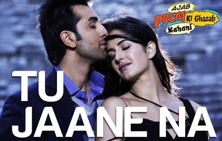 Tu Jane Na lyrics – Ajab Prem Ki Ghazab Kahani