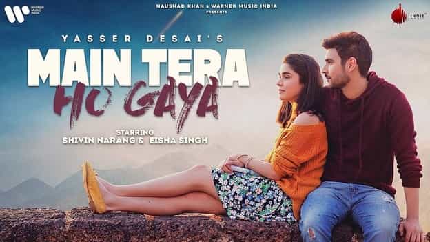 Main Tera Ho Gaya ( मैं तेरा हो गया ) Lyrics In Hindi & English – Yasser Desai