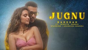 Jugnu-Lyrics-Badshah Nikhita-Gandhi