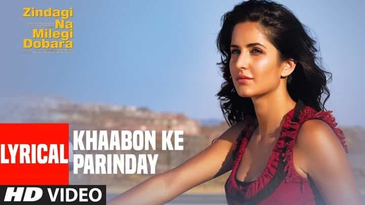 ख्वाबों के परिंदे Khwabon Ke Parindey Lyrics in Hindi – Zindagi Na Milegi Dobara