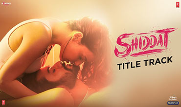 Shiddat song lyrics | Shiddat lyrics