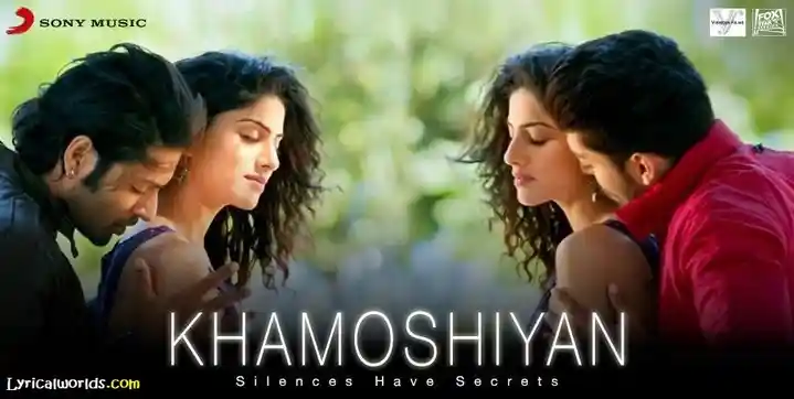 Khamoshiyan Lyrics