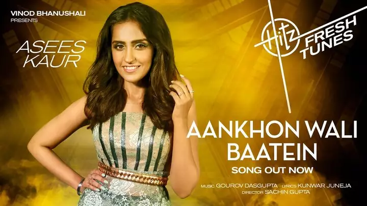 AANKHON WALI BAATEIN LYRICS – Asees Kaur