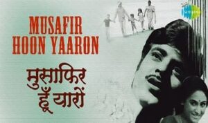 musafir-hoon-yaaron-lyrics