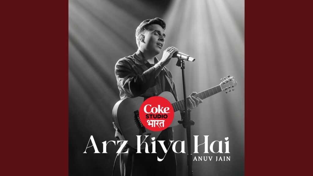 Arz Kiya Hai Lyrics (अर्ज़ किया है ) – Anuv Jain