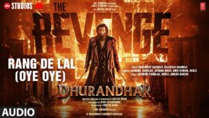 Rang De Lal Lyrics (रंग दे लाल) – Dhurandhar The Revenge