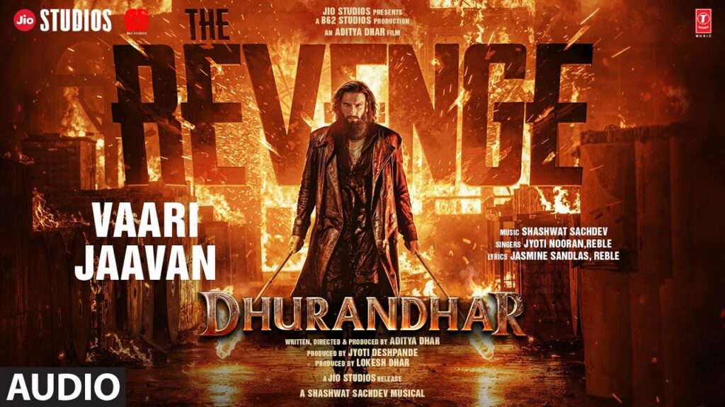 Vaari Jaavan Lyrics (वारि जावां)  – Dhurandhar The Revenge