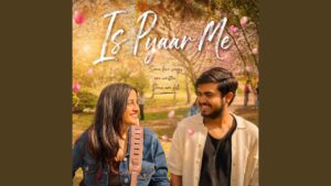 Is Pyaar Me Lyrics –  Abhishek & Saumya