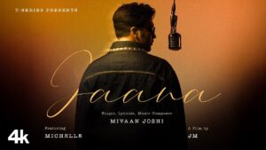 Jaana Lyrics – जाना – Mivaan Joshi