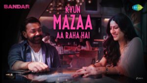 Kyun Mazaa Aa Raha Hai Lyrics (क्यों मज़ा आ रहा) – Bandar