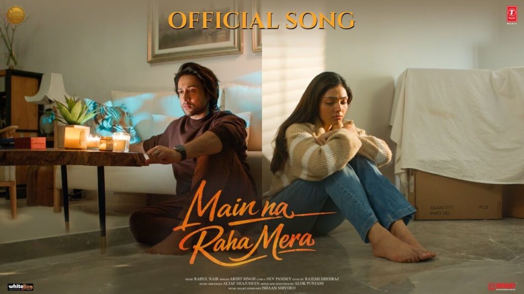 मैं ना रहा मेरा Main Na Raha Mera Lyrics in Hindi – Title Track (Arijit Singh)