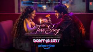 Tere Sang Lyrics – तेरे संग – Don’t Be Shy | Don’t Be Shy